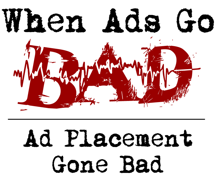 When Ad Placement Goes Bad