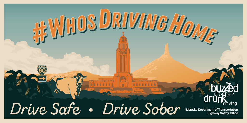 Nebraska Department of Transportations: #WhosDrivingHome Campaign